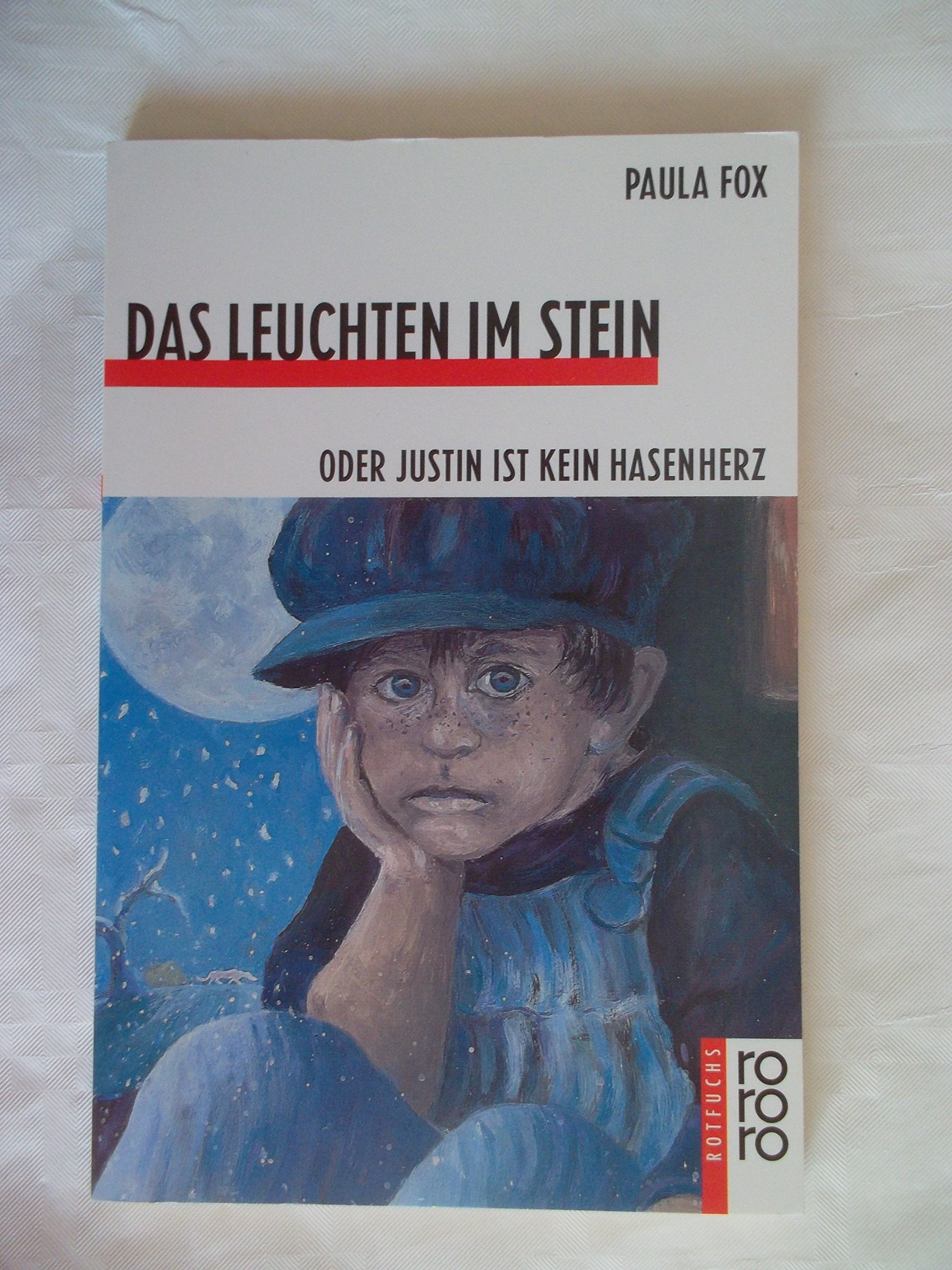 Das Leuchten im Stein: oder Justin ist kein Hasenherz Books