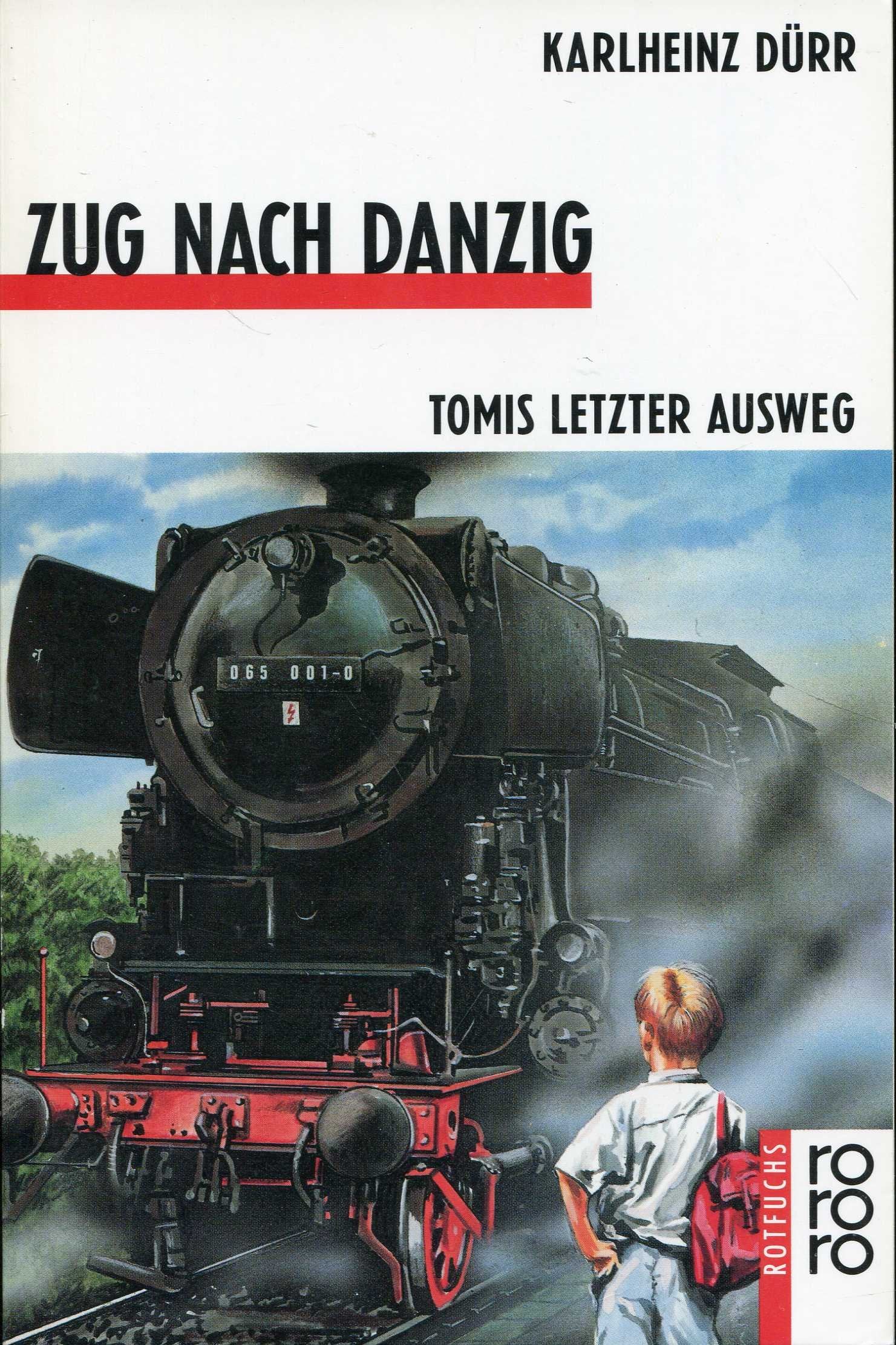 Zug nach Danzig: Tomis letzter Ausweg (rororo rotfuchs) Novels & Short Stories