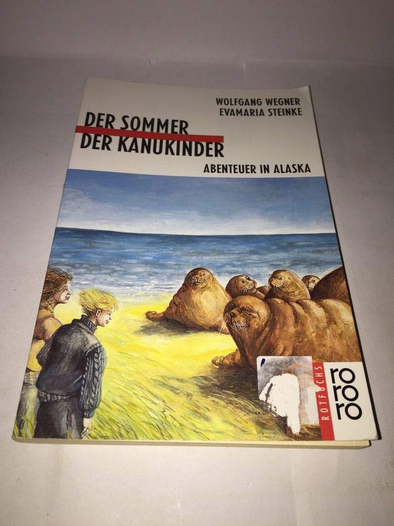 Der Sommer der Kanukinder: Abenteuer in Alaska Books