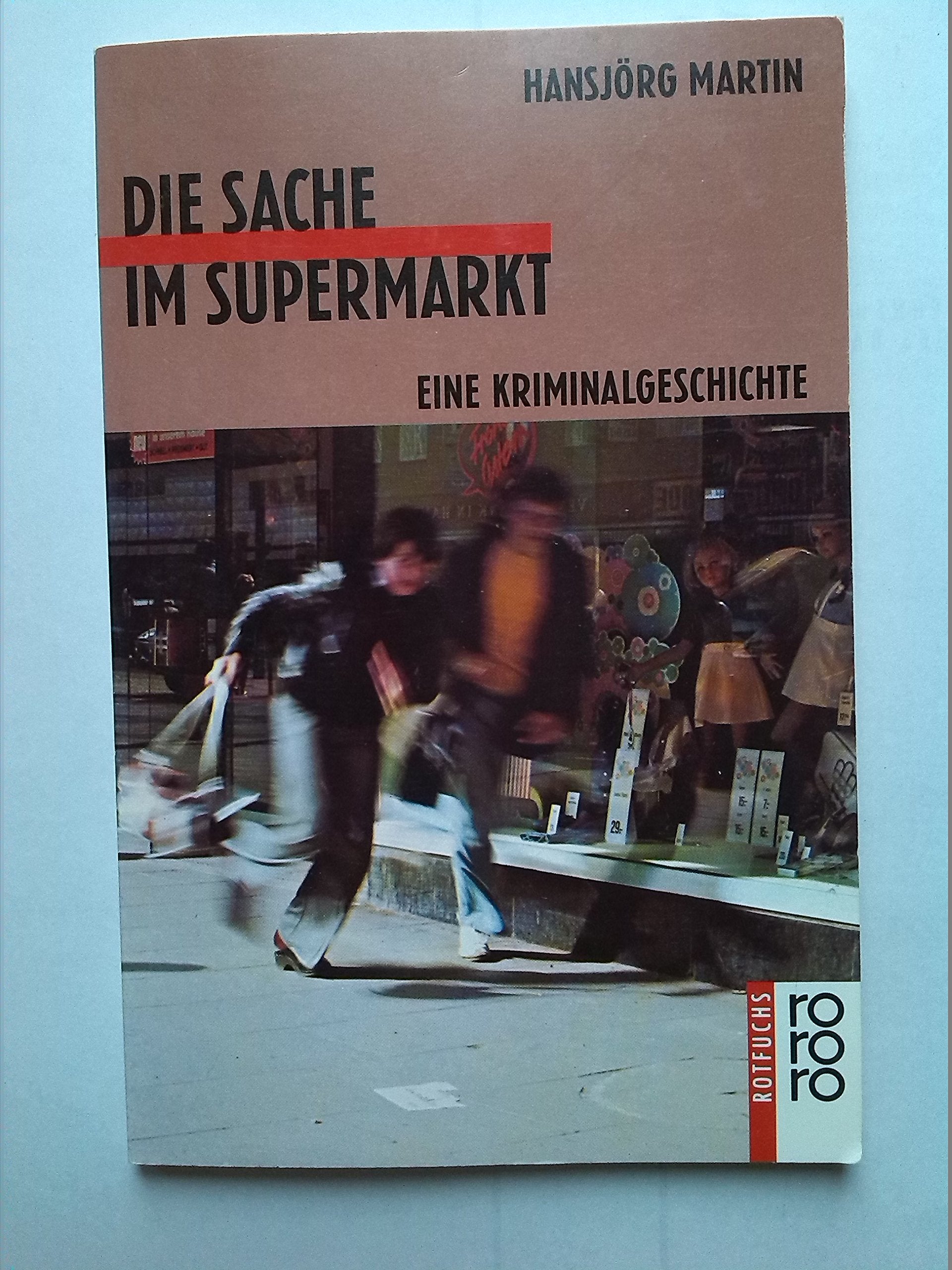 Die Sache im Supermarkt: Eine Kriminalgeschichte Contemporary literature