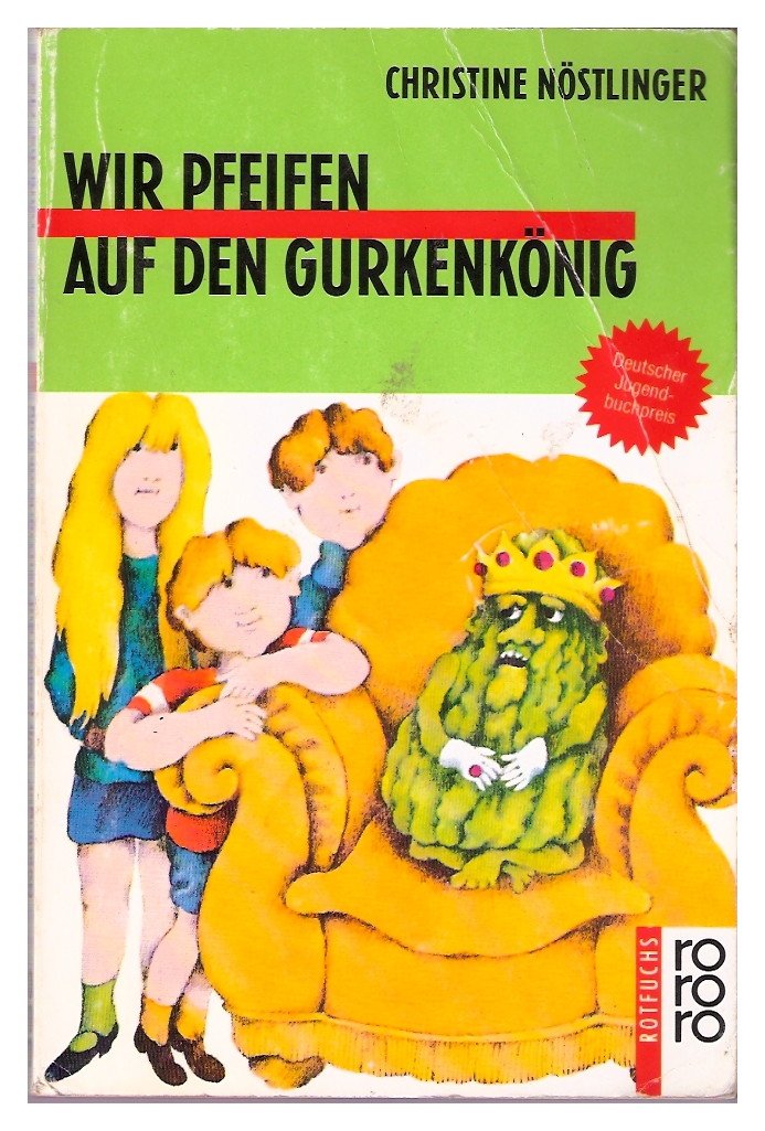 Wir pfeifen auf den Gurkenkönig. ( Ab 9 J.) (3405 583) Books
