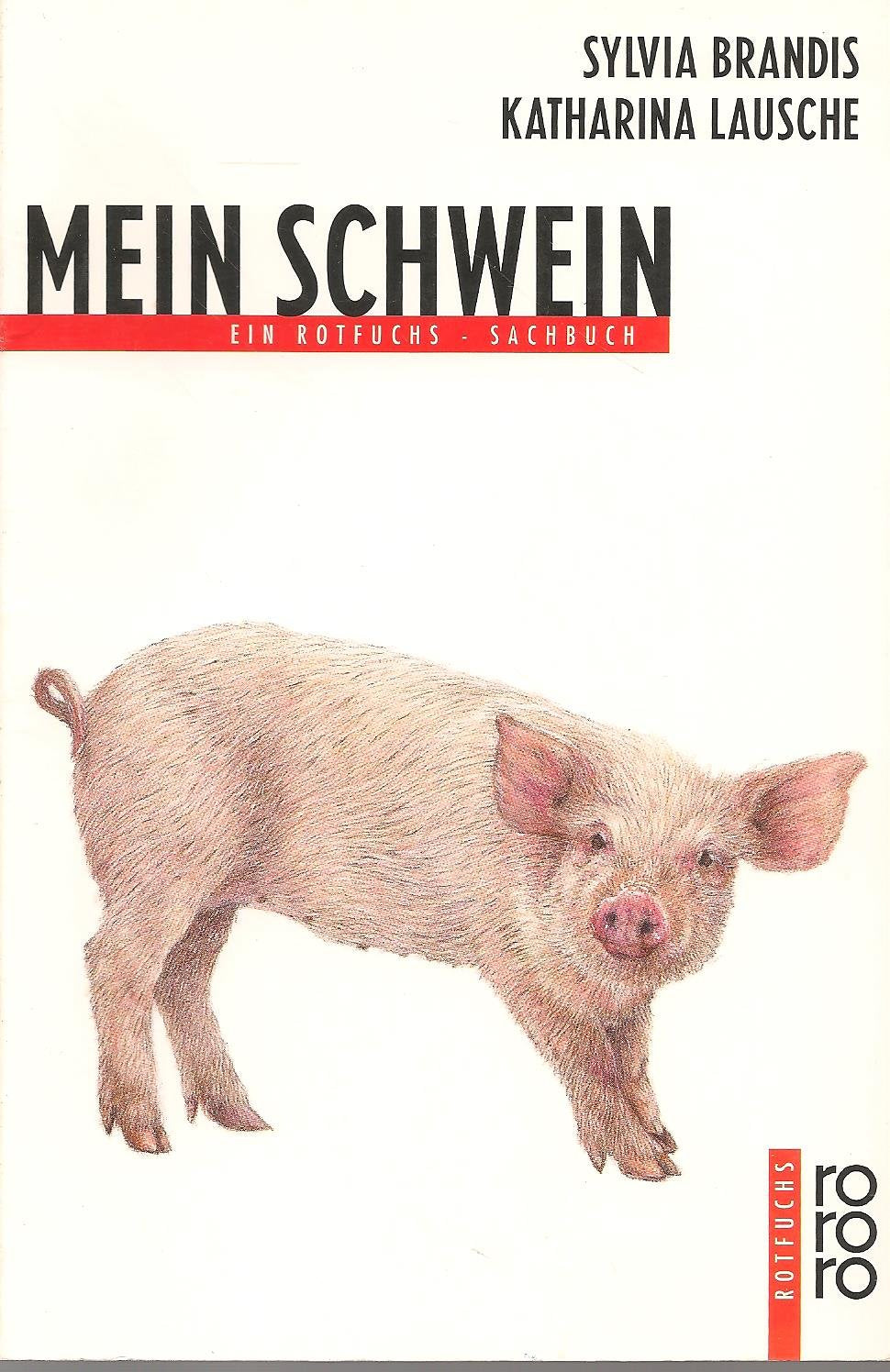 Product Image: Mein Schwein: Ein rotfuchs Sachbuch (rororo rotfuchs)