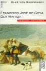 Francisco José de Goya: Der Winter: Ein rotfuchs Kunstsachbuch (rororo rotfuchs) Film, Art & Culture