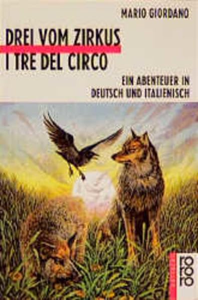 Drei vom Zirkus - I tre del circo: Ein Abenteuer in Deutsch und Italienisch Books