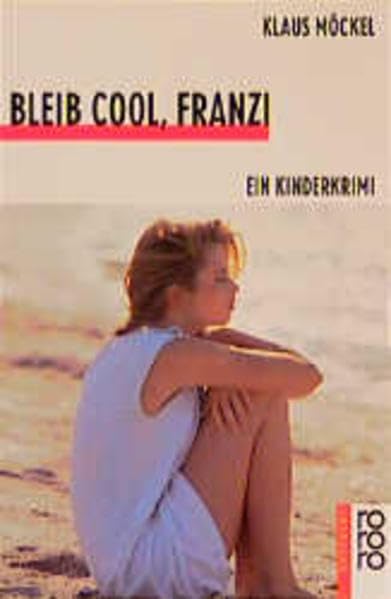 Bleib cool, Franzi: Ein Kinderkrimi (Fiction, Poetry & Drama) Learning & Reference