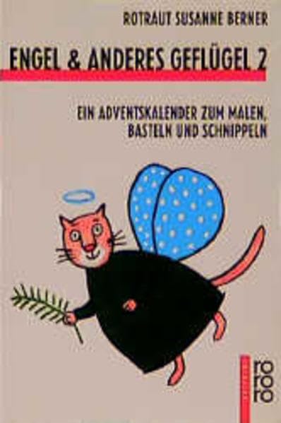 Engel & anderes Geflügel 2: Ein Adventskalender zum Malen, Basteln und Schnippeln Parents & Children