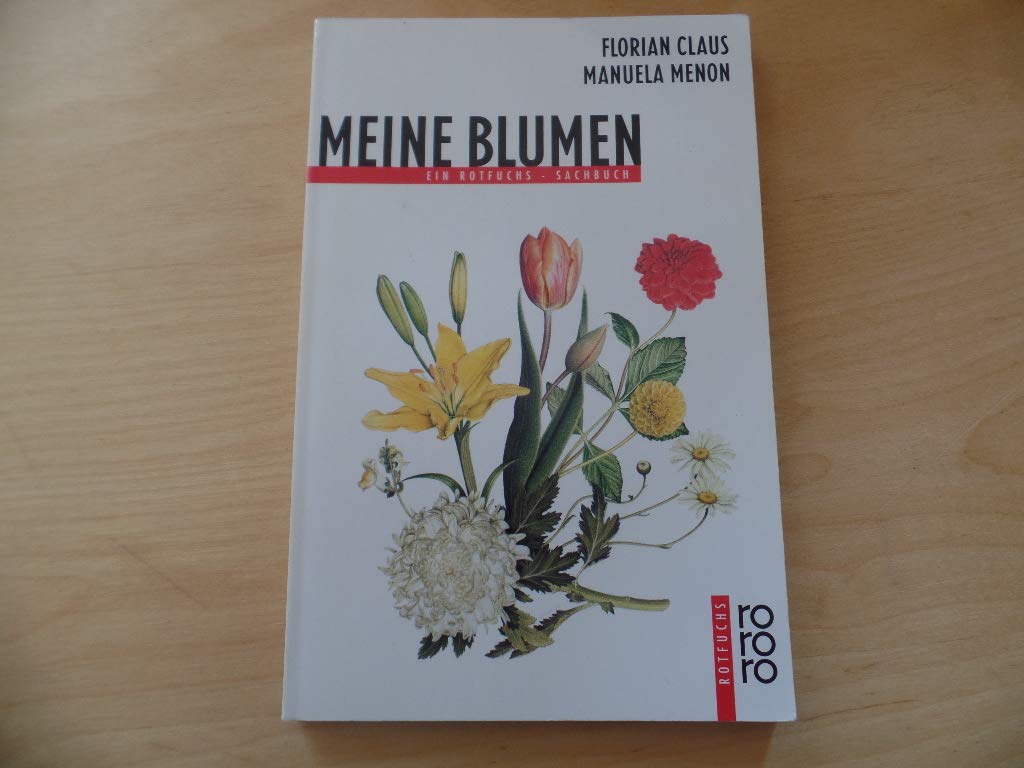 Meine Blumen: Ein rotfuchs Sachbuch (rororo rotfuchs) Books
