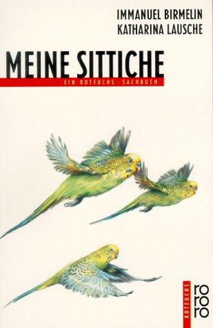 Product Image: Meine Sittiche: Ein rotfuchs Sachbuch (rororo rotfuchs)