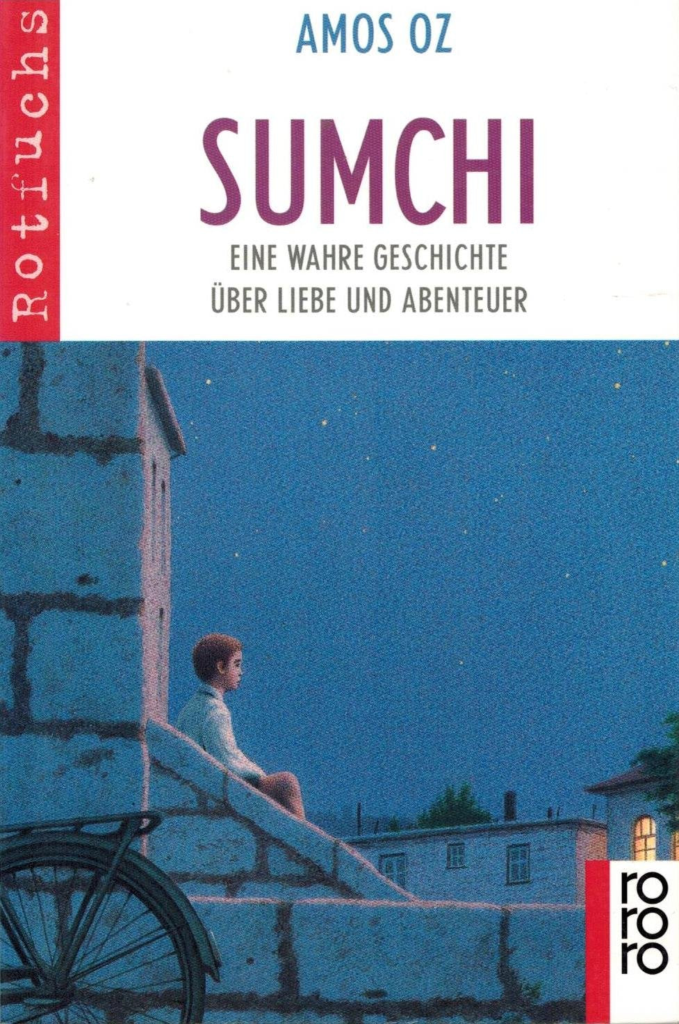 Sumchi: Eine wahre Geschichte über Liebe und Abenteuer (rororo rotfuchs) Contemporary literature
