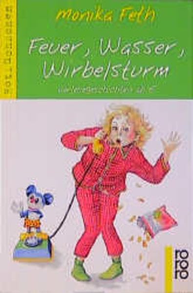 Feuer, Wasser, Wirbelsturm: Vorlesegeschichten ab 5 (rororo rotfuchs) Books