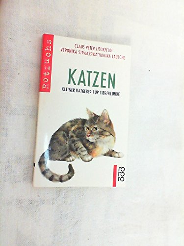 Katzen: Kleiner Ratgeber für Tierfreunde Pets