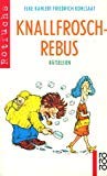 Knallfrosch-Rebus: Rätseleien (rororo rotfuchs) Books