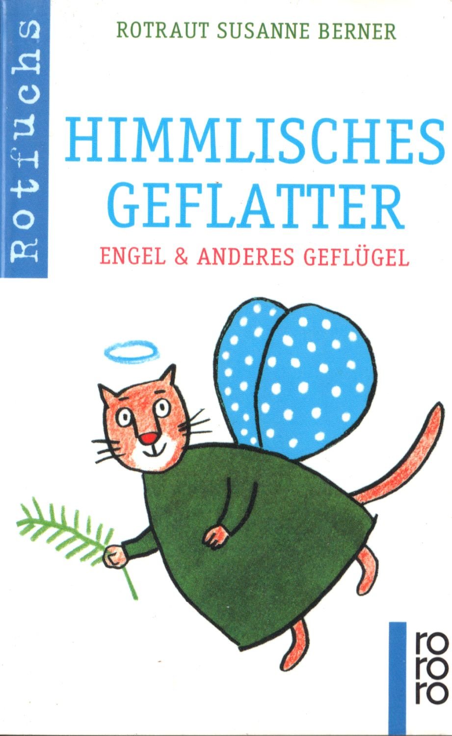 Himmlisches Geflatter: Engel & anderes Geflügel (rororo rotfuchs) Books