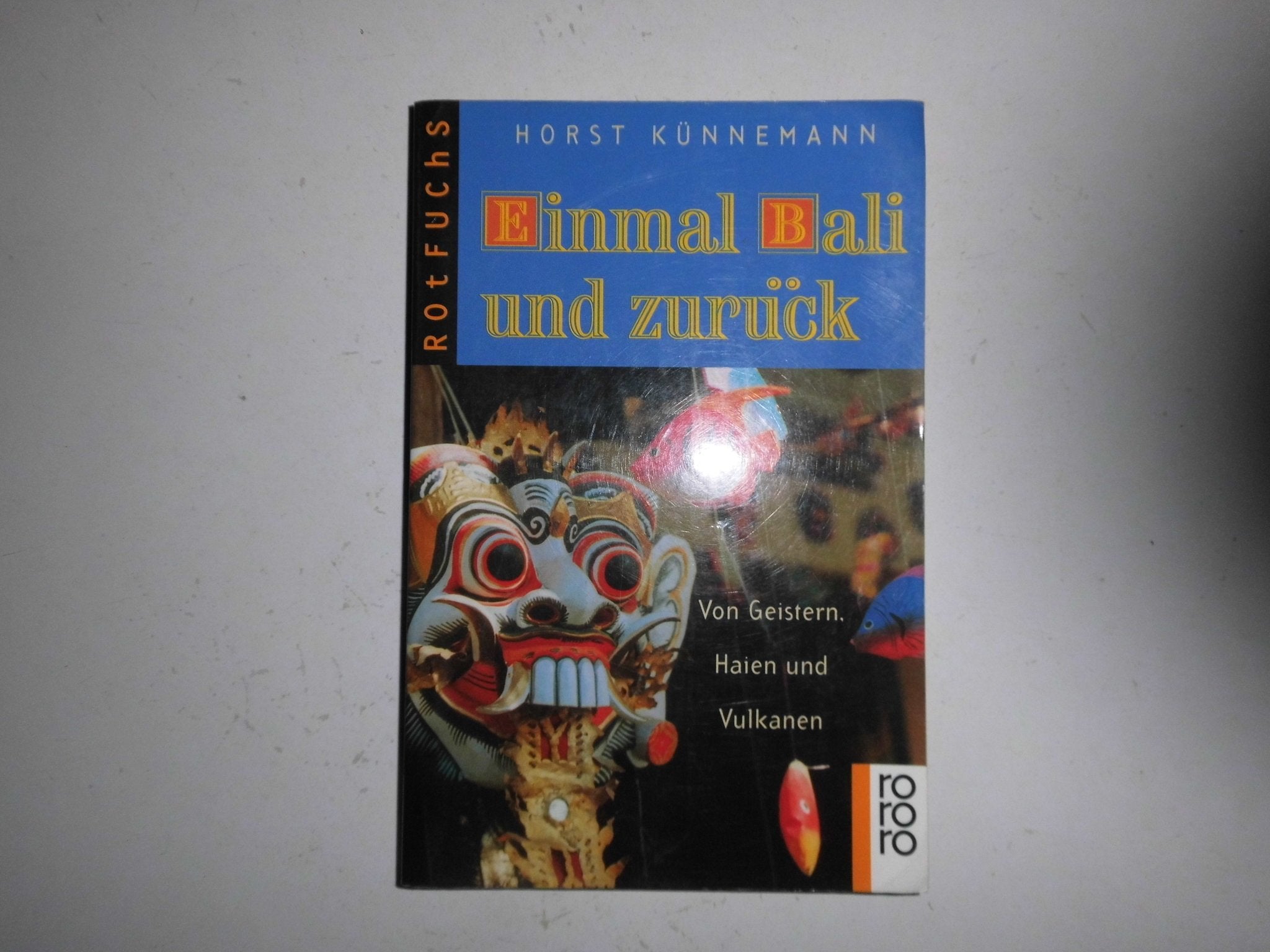 Einmal Bali und zurück: Von Geistern, Haien und Vulkanen Books