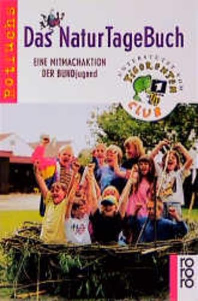 Das NaturTageBuch: Eine Mitmachaktion der BUNDjugend unterstützt vom TIGERENTEN CLUB Books