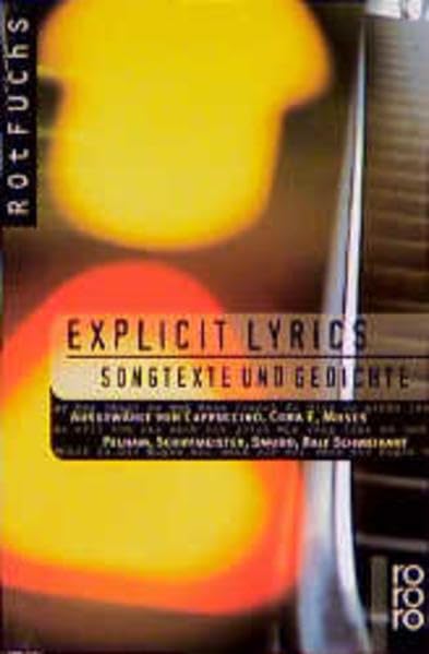 Explicit Lyrics: Songtexte und Gedichte (Songtexte ausgewählt von Cappuccino, Cora E, Moses Pelham, Schiffmeister, Smudo) Books