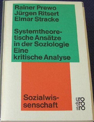 Systemtheoretische Ansätze in der Soziologie : e. krit. Analyse. Books