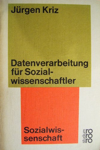 Datenverarbeitung für Sozialwissenschaftler: Einführung in Grundlagen, Programmierung und Anwendung Books