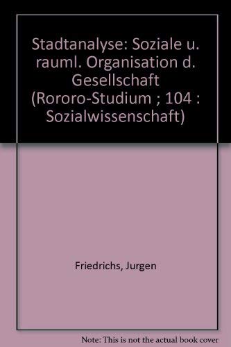 Stadtanalyse - Soziale und räumliche Organisation der Gesellschaft (Sozialwissenschaft) Books