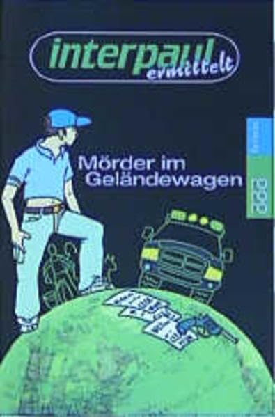 Mörder im Geländewagen (Interpaul ermittelt) Books