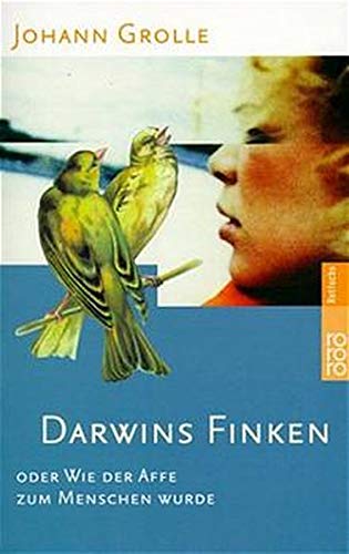 Darwins Finken: oder Wie der Affe zum Menschen wurde Books