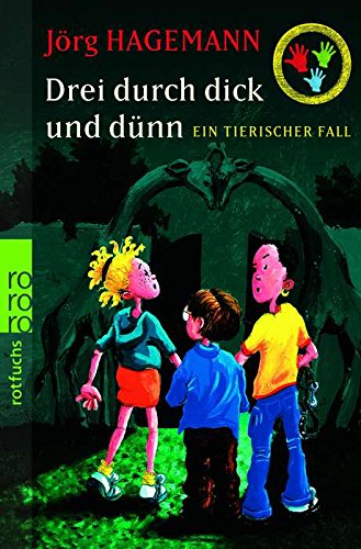 Ein tierischer Fall (Drei durch dick und dünn, Band 3) Novels & Short Stories