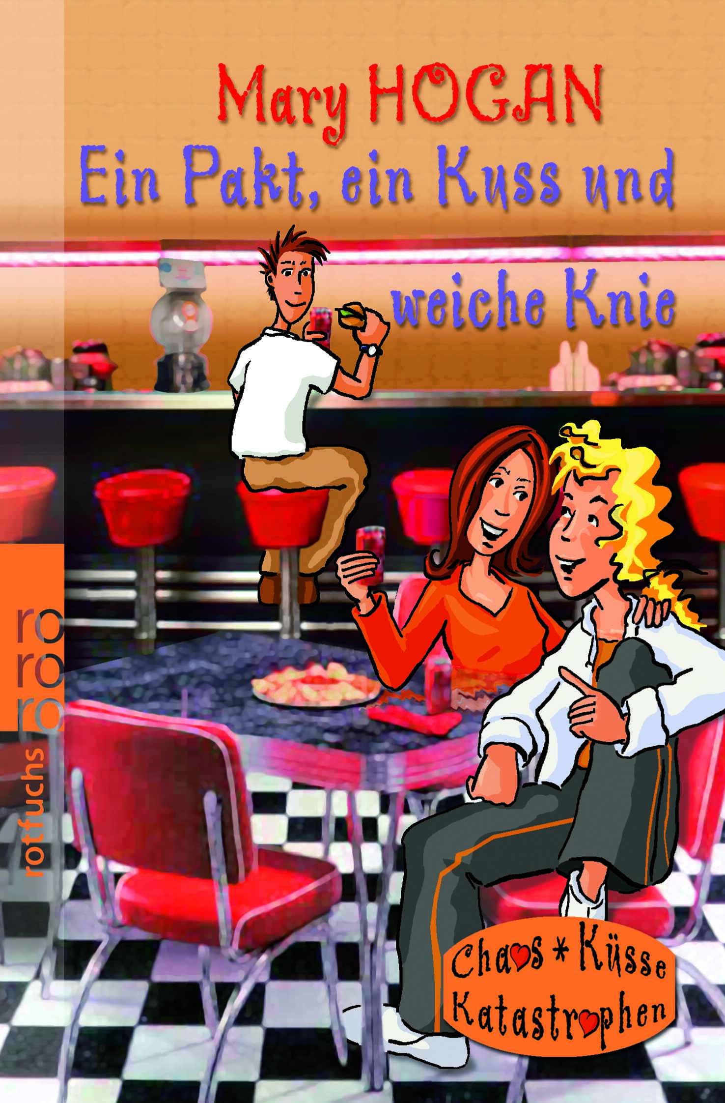 Ein Pakt, ein Kuss und weiche Knie (Chaos, Küsse, Katastrophen) Romance