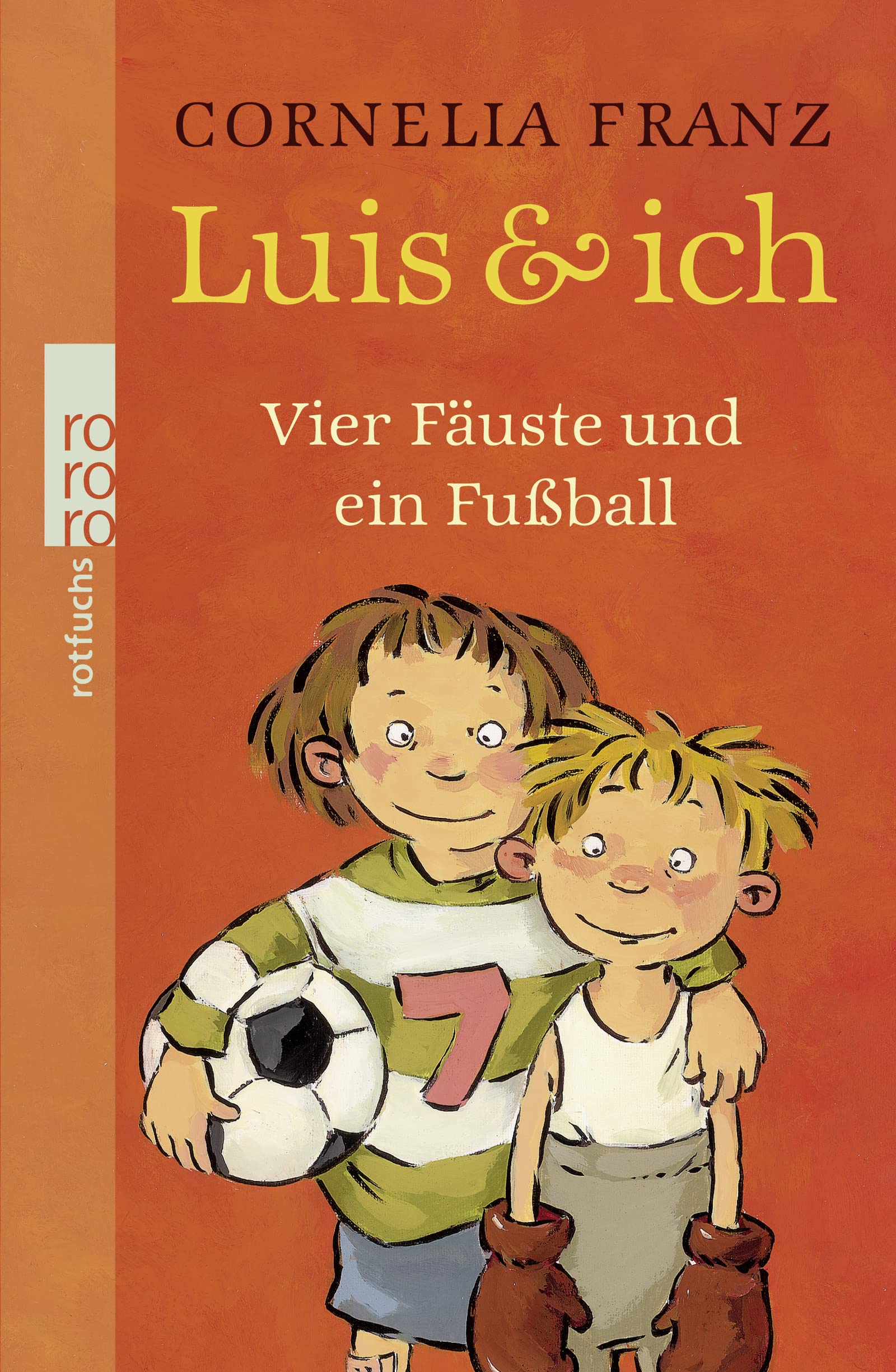 Vier Fäuste und ein Fußball (Luis & ich, Band 2) Novels & Short Stories