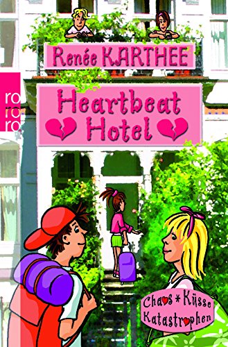 Heartbeat Hotel (Chaos, Küsse, Katastrophen: Heartbeat Hotel, Band 1) Contemporary literature