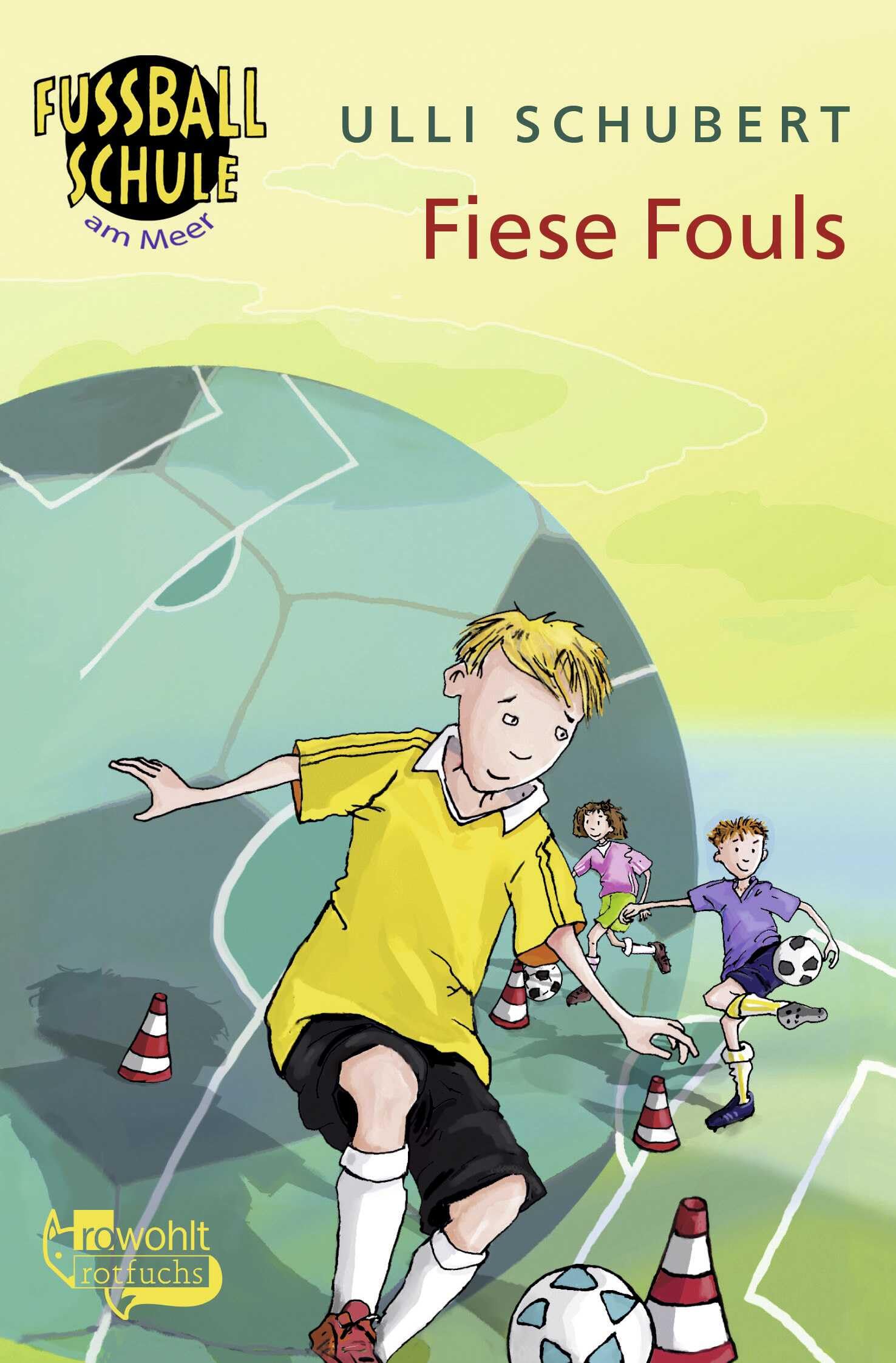 Fiese Fouls (Die Fußballschule am Meer, Band 1) Contemporary literature