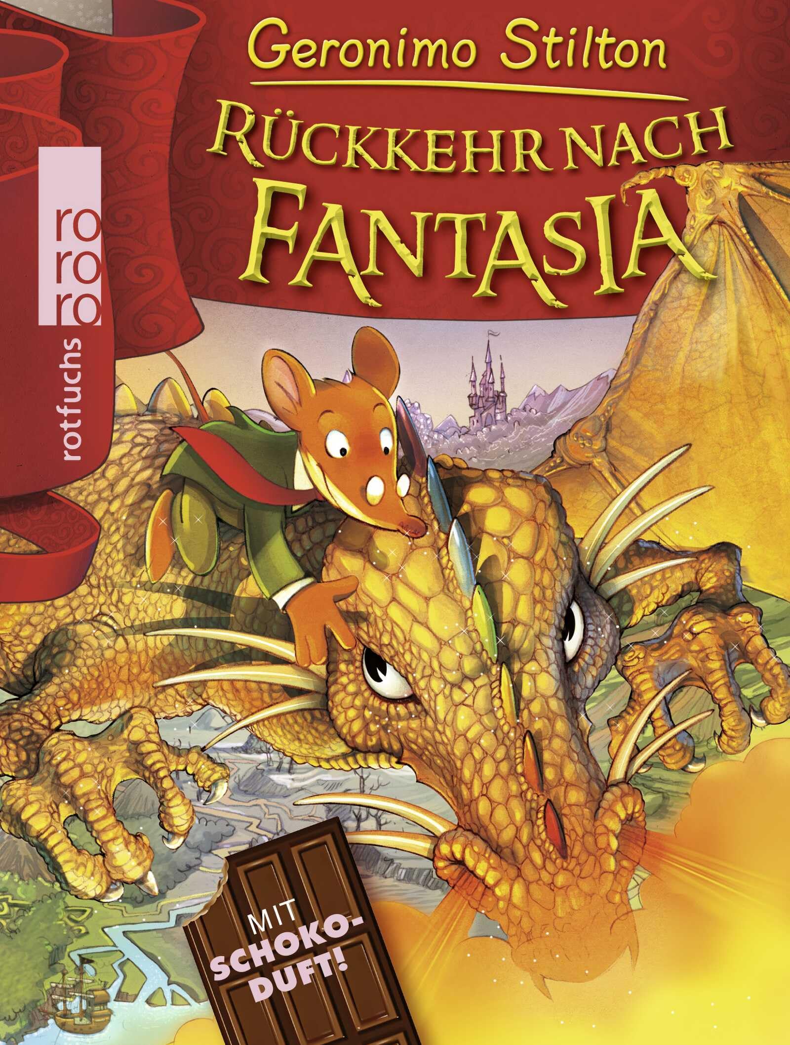 Rückkehr nach Fantasia: Mit Schoko-Duft! (Geronimo Stilton im Königreich Fantasia, Band 2) Novels & Short Stories