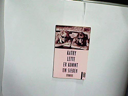 Er kommt um Sieben (Stories) by Lette, Kathy Books