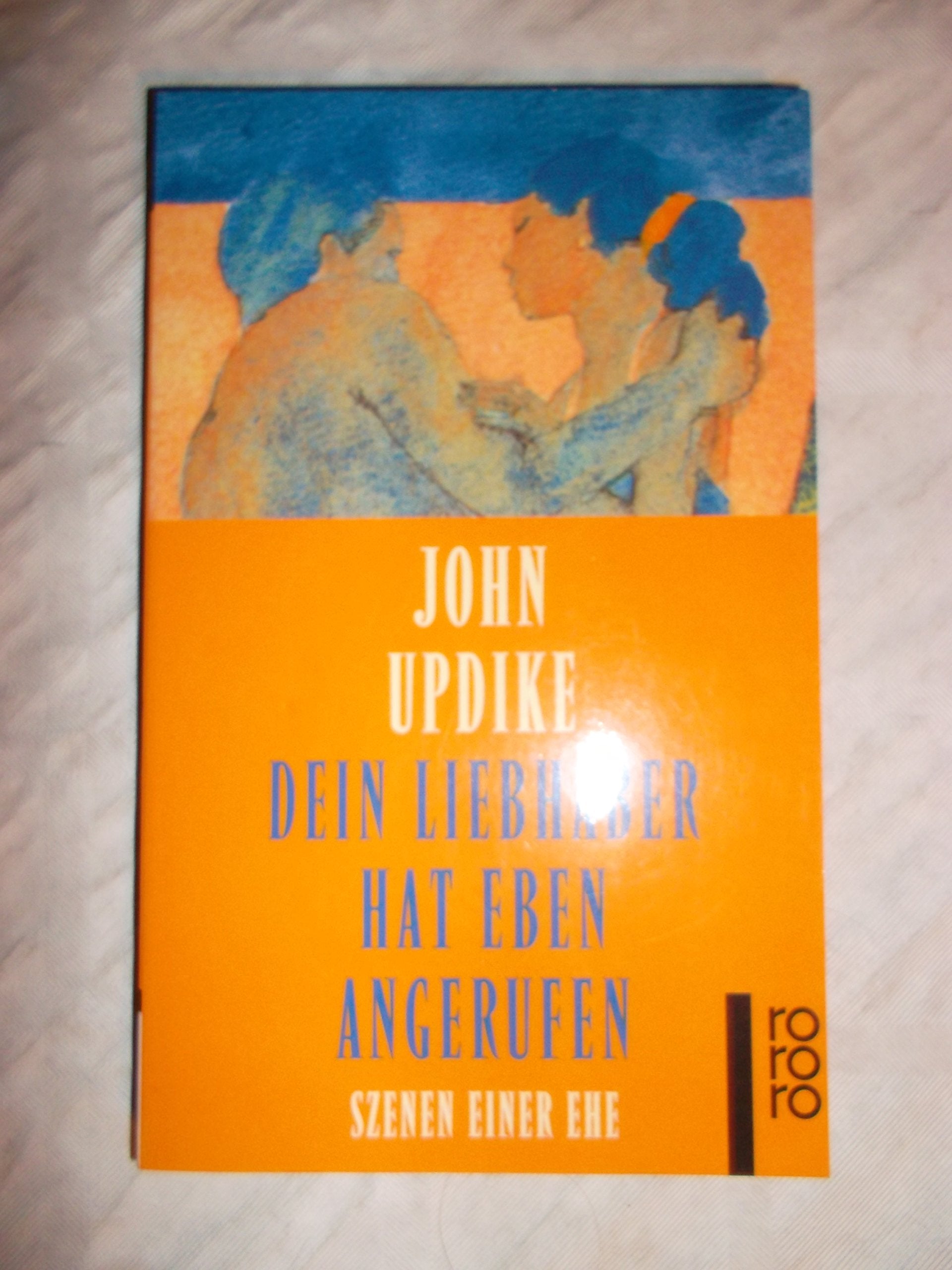Dein Liebhaber hat eben angerufen: Szenen einer Ehe Books