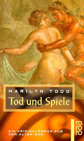 Tod und Spiele: Ein Kriminalroman aus dem alten Rom (rororo: Rowohlts Rotations Romane) Crime & Thrillers