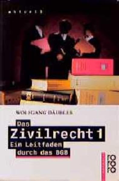 Das Zivilrecht 1: Ein Leitfaden durch das BGB Law