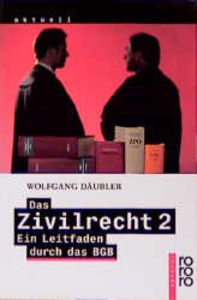 Das Zivilrecht 2: Ein Leitfaden durch das BGB Law