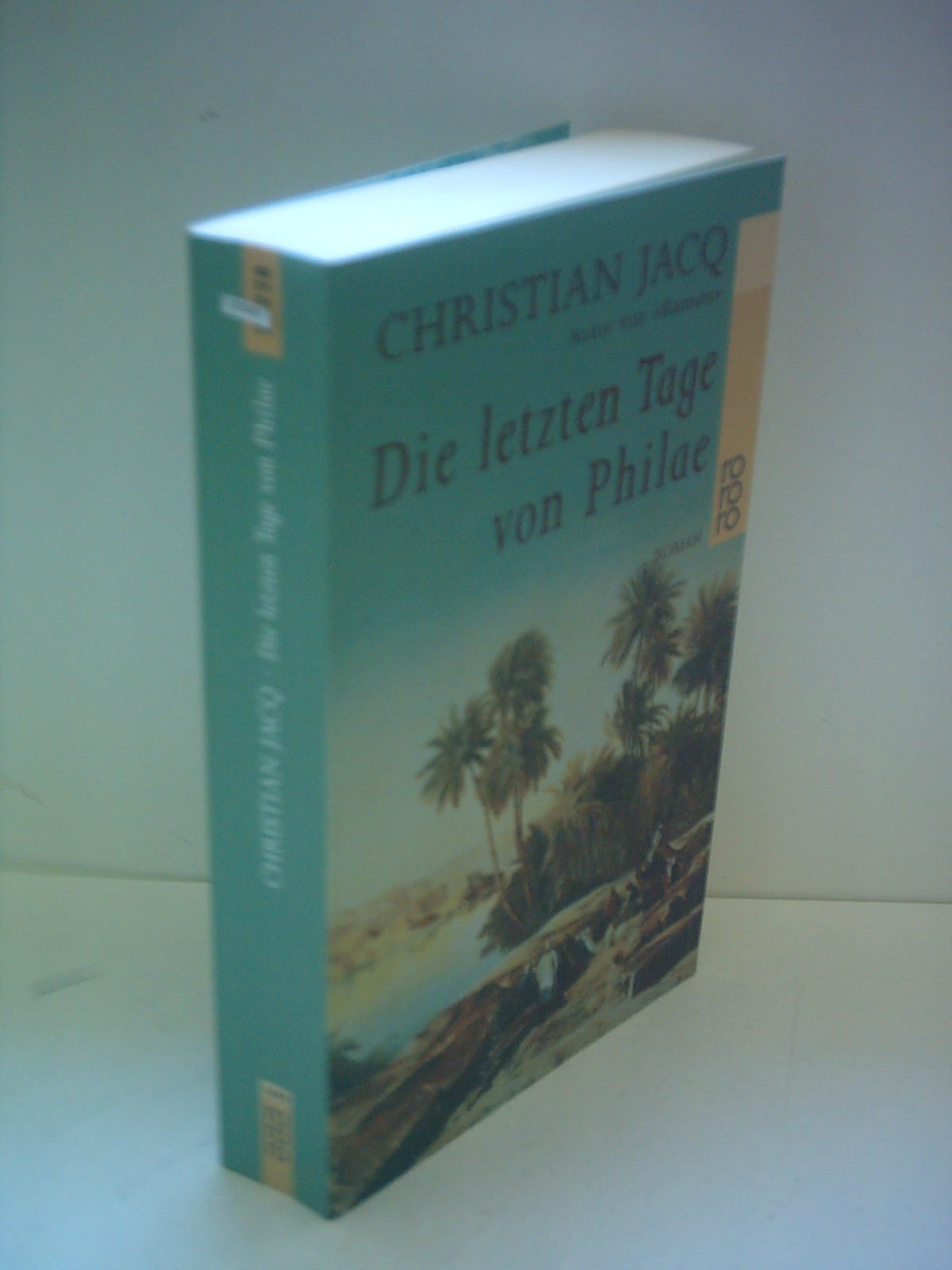 Die letzten Tage von Philae (rororo / Rowohlts Rotations Romane) Historical Fiction