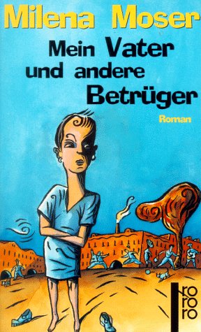 Mein Vater und andere Betrüger: Roman (rororo: Rowohlts Rotations Romane) Learning & Reference