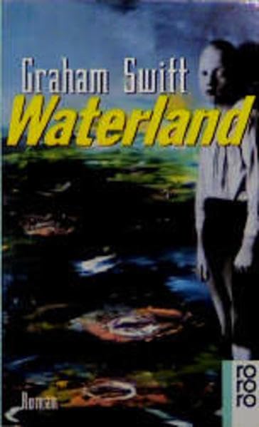 Waterland: Roman (rororo: Rowohlts Rotations Romane) Learning & Reference