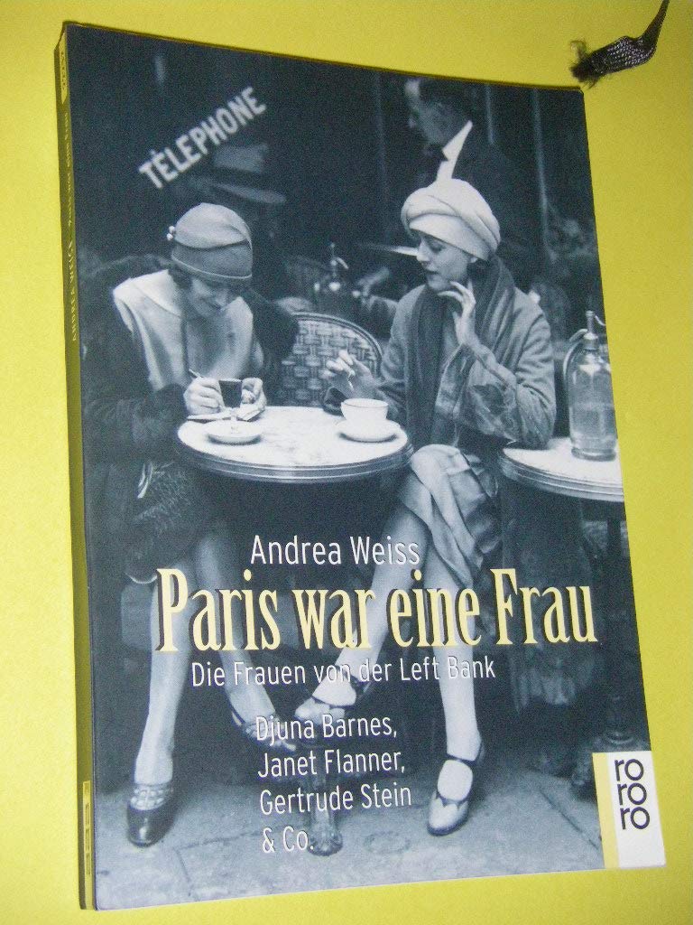 Paris war eine Frau: Die Frauen von der Left Bank (rororo: Rowohlts Rotations Romane) Art & Literature