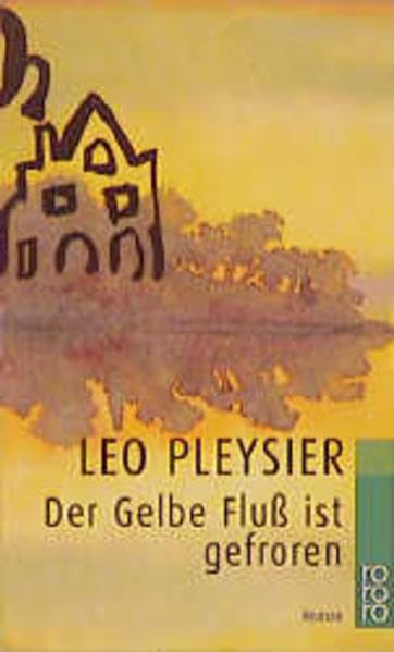 Der Gelbe Fluß ist gefroren (rororo / Rowohlts Rotations Romane) Contemporary literature