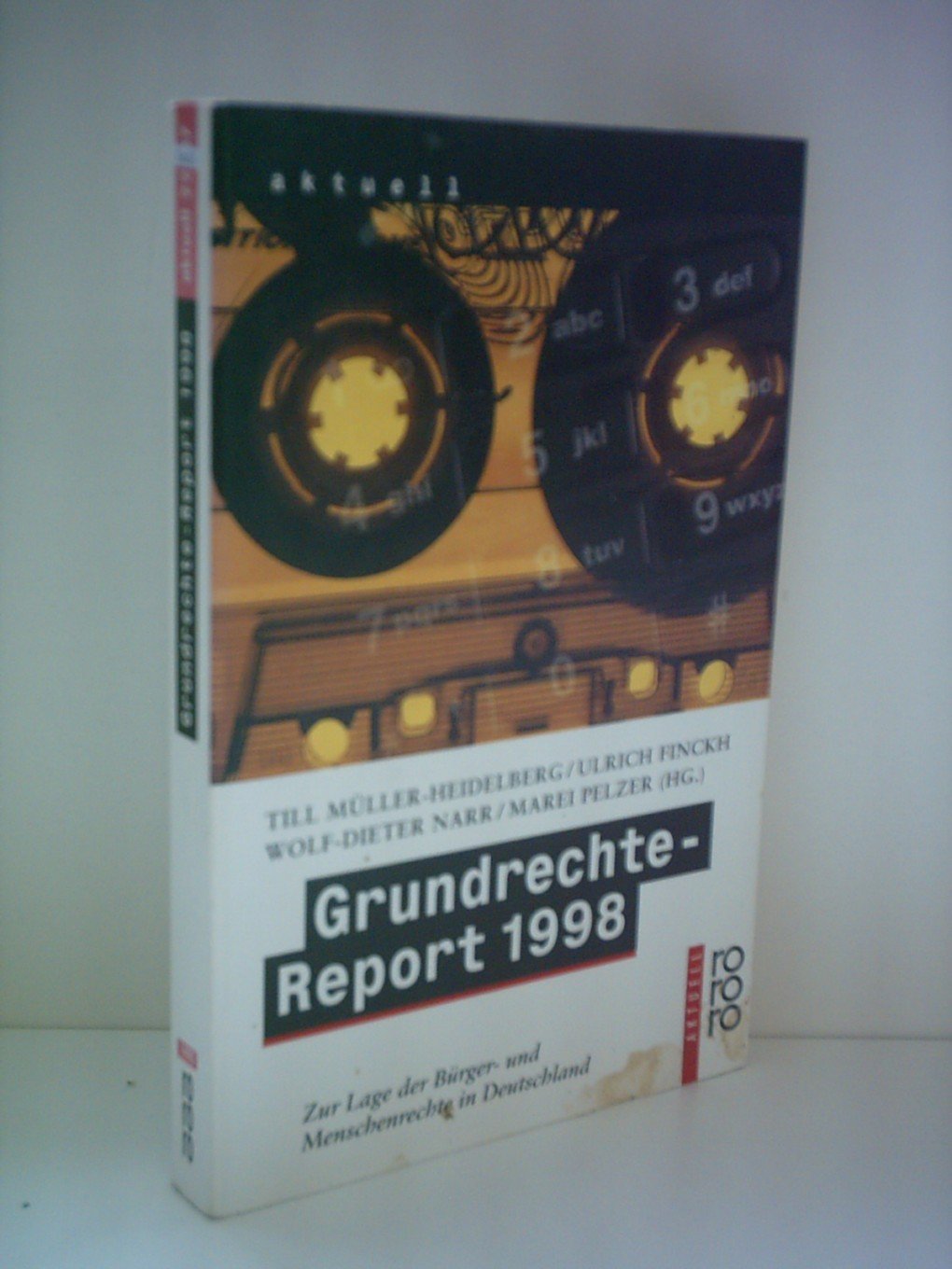 Grundrechte-Report 1998: Zur Lage der Bürger- und Menschenrechte in Deutschland. Ein Projekt der Humanistischen Union, der Gustav ... kritischer Juragruppen (rororo aktuell) Law