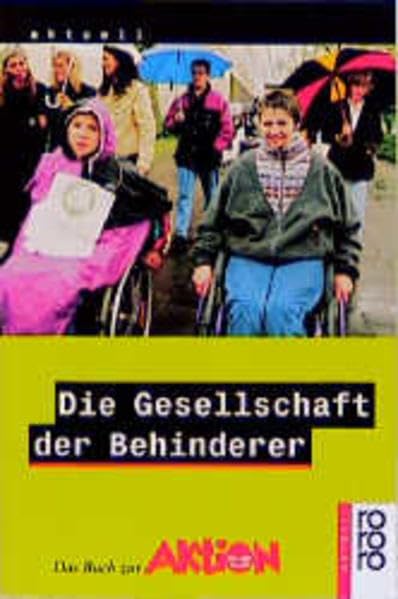 Die Gesellschaft der Behinderer: Das Buch zur Aktion Grundgesetz Politics & History