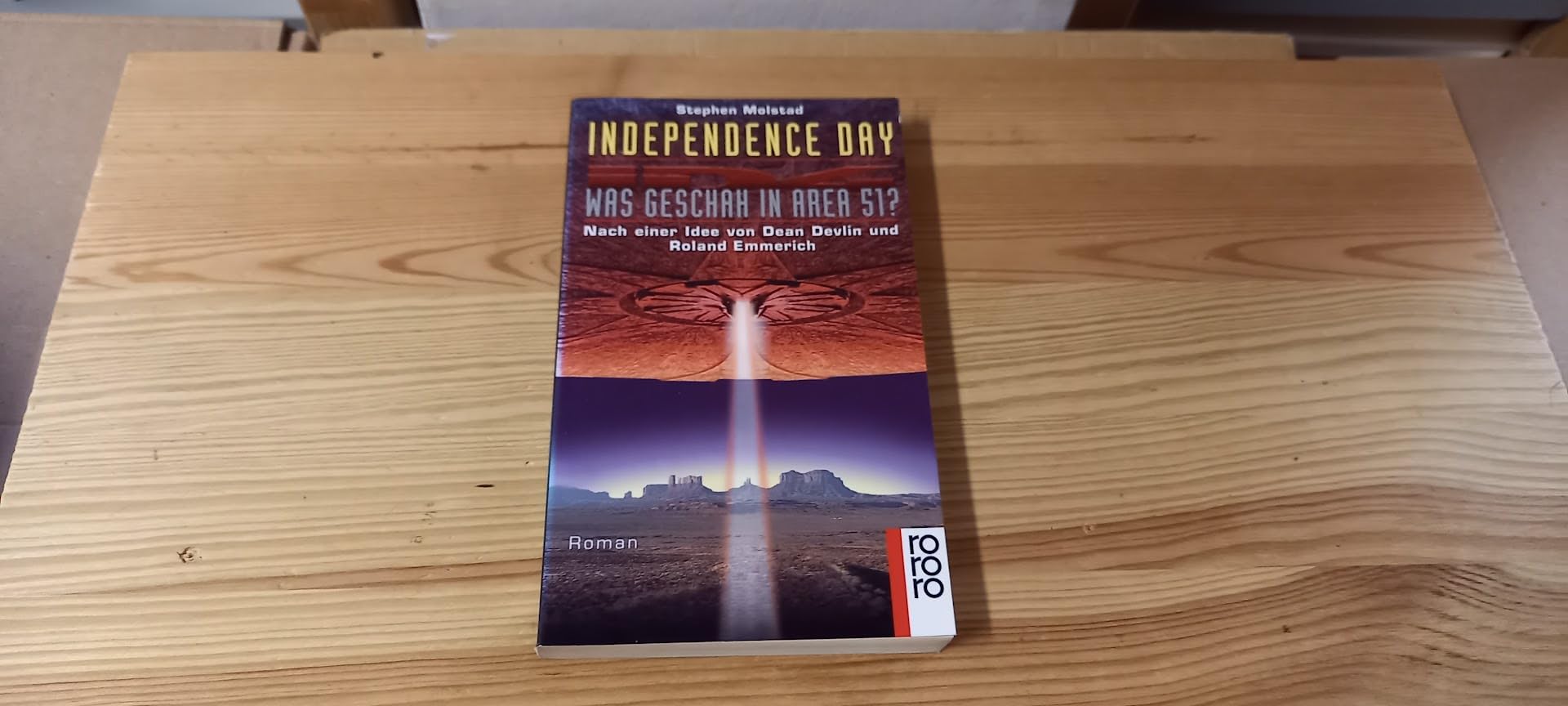 Independence Day. Was geschah in Area 51?: Nach einer Idee von Dean Devlin und Roland Emmerich. Roman (rororo: Rowohlts Rotations Romane) Fantasy & Sci-Fi