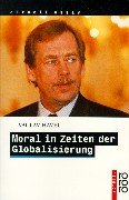 Moral in Zeiten der Globalisierung Business, Finance & Career
