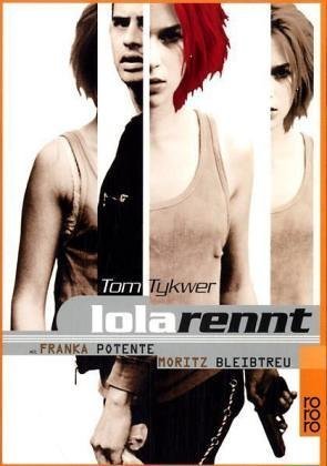 Lola rennt: (mit Bildern von Frank Griebe) Contemporary literature
