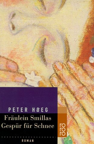 Fräulein Smillas Gespür für Schnee: Roman (rororo: Rowohlts Rotations Romane) Contemporary literature