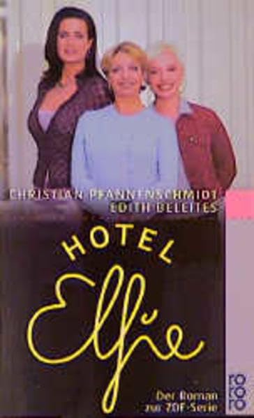 Hotel Elfie: Der Roman zur ZDF-Serie GIRLfriends Fiction