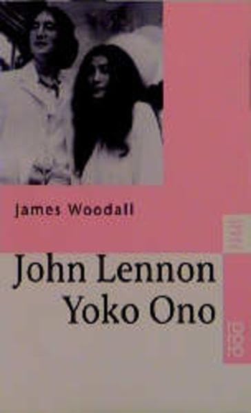 John Lennon und Yoko Ono: Zwei Rebellen - eine Poplegende Pop culture