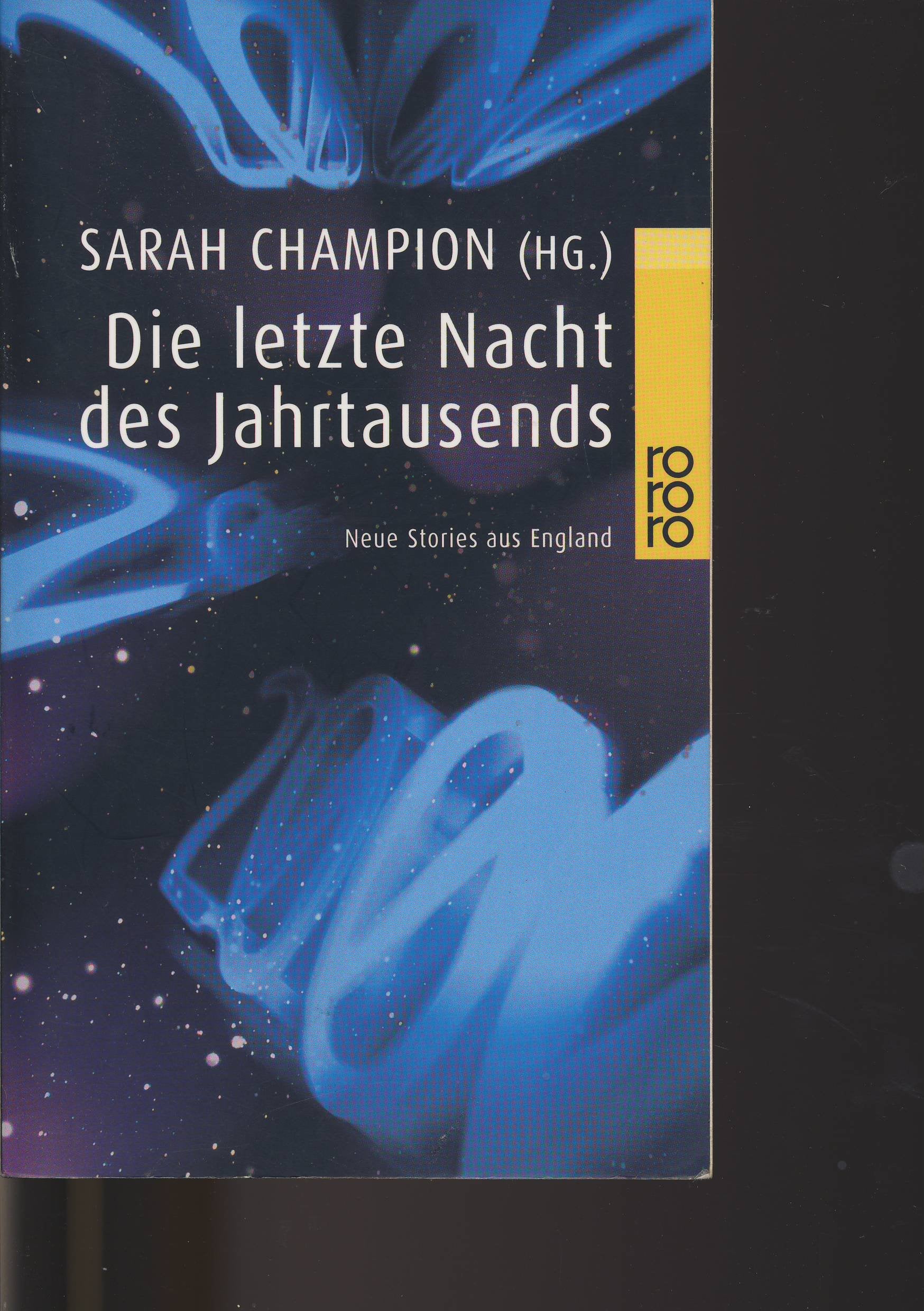 Die letzte Nacht des Jahrtausends: Neue Stories aus England Books